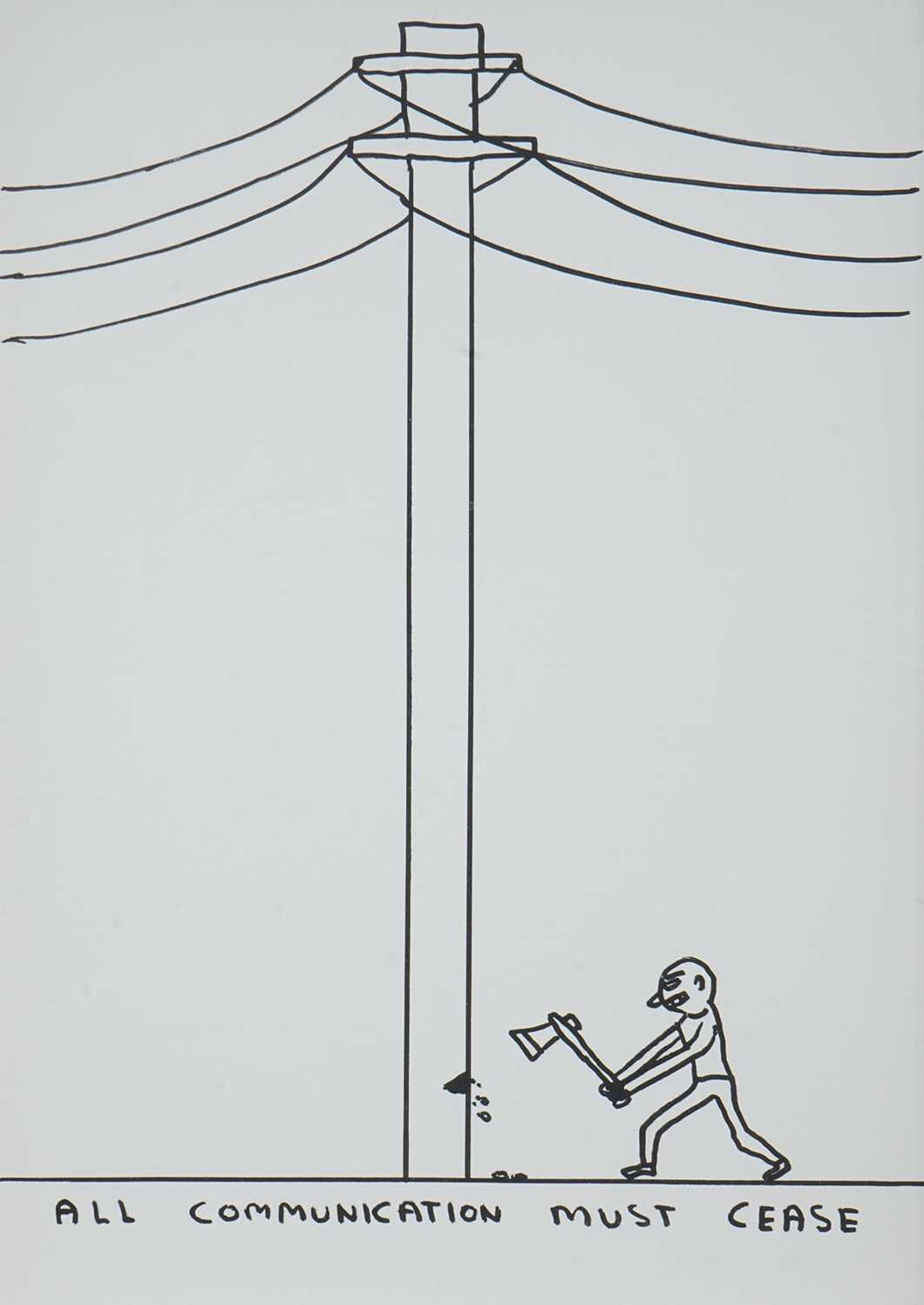 David Shrigley 'Untitled (All communication must cease)' (Original)