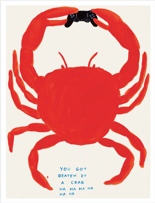 David Shrigley 'You Got Beaten By A Crab'