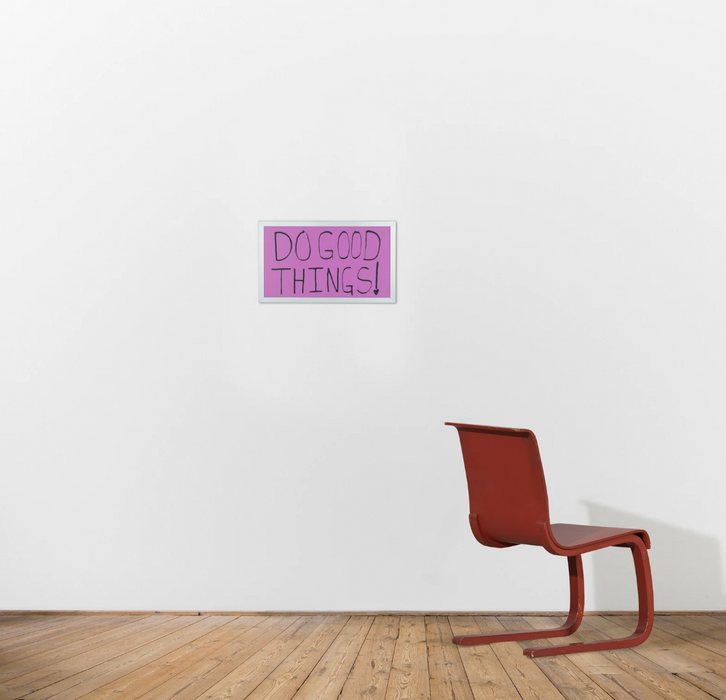 Sam Durant 'Do Good Things!'